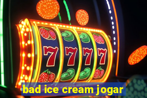 bad ice cream jogar